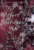 The Hurt Between Us B0FD6XR8RM Book Cover