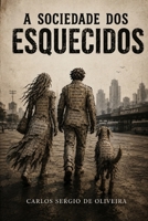 A Sociedade dos Esquecidos (Portuguese Edition) B0HBL4T7KR Book Cover