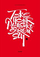 Take Your Pleasure Seriously 8898030029 Book Cover