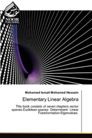Elementary Linear Algebra: This book consists of seven chapters.vector spaces-Euclidean spaces- Determinant- Linear Transformation-Eigenvalues 6202789964 Book Cover