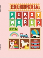 Colorpedia: First Words B0H6SVWL8Z Book Cover