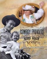Cowboy Princess Rides Again 1514729555 Book Cover