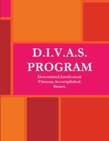 D.I.V.A.S. Program 1304576167 Book Cover