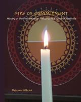 Fire of Commitment: History of the First Unitarian Universalist Church of Nashville 0997148101 Book Cover