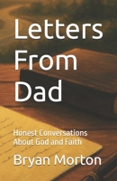 Letters From Dad: Honest Conversations About God and Faith B0G5JLGVGW Book Cover