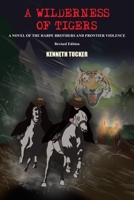 A WILDERNESS OF TIGERS 1418482382 Book Cover