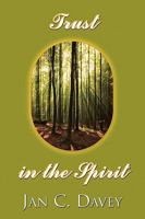 Trust in the Spirit 1441580492 Book Cover