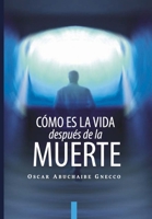 Cómo es la Vida Después de la Muerte 9589915221 Book Cover