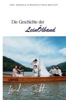 Die Geschichte der LeinÖlband (German Edition) B0G2RXP15V Book Cover