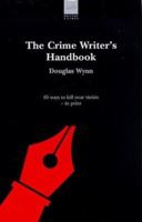 The Crime Writer's Handbook (Allison & Busby Writers' Guides) 0749003456 Book Cover