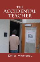The Accidental Teacher 1432744860 Book Cover