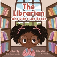 The Librarian Who Didn't Like Books B0F715CJFG Book Cover