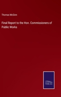 Final Report to the Hon. Commissioners of Public Works 3375170106 Book Cover