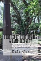 Fort Scott, Fort Hughes & Camp Recovery: Three 19th Century Military Sites in Southwest Georgia 0692704019 Book Cover