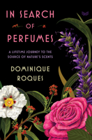 Cueilleur d'essences: Aux sources des parfums du monde 0063297957 Book Cover