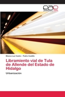 Libramiento Vial de Tula de Allende del Estado de Hidalgo 3659009970 Book Cover