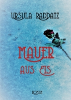 Mauer aus Eis: Roman einer Demenz (German Edition) 375621639X Book Cover