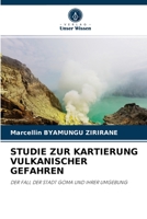 STUDIE ZUR KARTIERUNG VULKANISCHER GEFAHREN: DER FALL DER STADT GOMA UND IHRER UMGEBUNG 6204057057 Book Cover