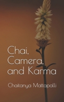 Chai, Camera and Karma: "Friendship, betrayal, and the magic of second chances." B0F75S78QW Book Cover