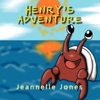Henry's Adventure 1463416644 Book Cover