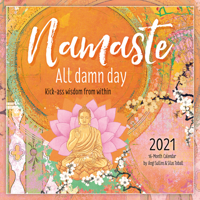 2021 Namaste All Damn Day 16-Month Wall Calendar 1531910653 Book Cover