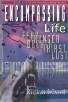 Encompassing Life: The Fifth Book in the Encompassing Series 1520693885 Book Cover
