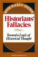 Historians' Fallacies : Toward a Logic of Historical Thought 0061315451 Book Cover