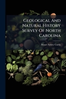Geological And Natural History Survey Of North Carolina: Botany : Containing A Catalogue Of The Indigenous And Naturalized Plants Of The State, Part 3 1246269864 Book Cover