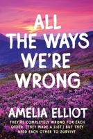All the Ways We're Wrong (Thunderstruck) B0CJBFPZX2 Book Cover