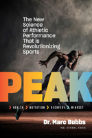 The Peak Performance Protocol: The Elite Athlete's Guide to Unlocking Your Potential 1603588094 Book Cover