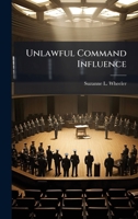 Unlawful Command Influence 1025118650 Book Cover