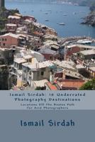 Ismail Sirdah: 10 Underrated Photography Destinations 1986878732 Book Cover