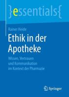 Ethik in der Apotheke : Wissen, Vertrauen und Kommunikation Im Kontext der Pharmazie 3658264837 Book Cover