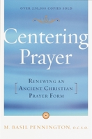 Centering Prayer: Renewing an Ancient Christian Prayer Form 0385181795 Book Cover