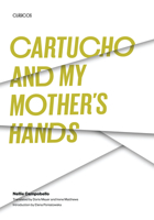 Cartucho and My Mother's Hands (Texas Pan American Series) 0292711115 Book Cover