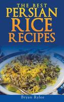 Persian rice: How to make Delicious Persian rice 9657736854 Book Cover