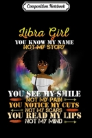 Composition Notebook: Libra Girl You Know My Name Not My Story Journal/Notebook Blank Lined Ruled 6x9 100 Pages 1673625452 Book Cover