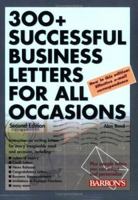 300+ Successful Business Letters for All Occasions (2nd Edition) 0764128973 Book Cover