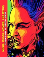 Music, Muses, Movies, and Myths B0BHRFHFT1 Book Cover