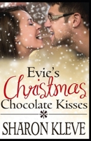 Evie's Christmas Chocolate Kisses B08YQMBVT7 Book Cover