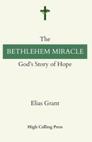 The Bethlehem Miracle: God’s Story of Hope B0FR3BPW5P Book Cover