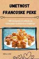Umetnost francoske peke 183623001X Book Cover