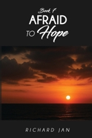Afraid to Hope 1970399252 Book Cover