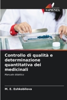Controllo di qualità e determinazione quantitativa dei medicinali (Italian Edition) 6630254619 Book Cover