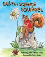 Sally The Science Squirrel 1986674959 Book Cover