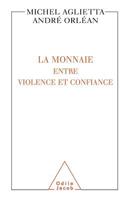 La Monnaie : entre violence et confiance 2738109292 Book Cover