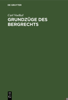 Grundz�ge des Bergrechts 3111145565 Book Cover