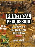Practical Percussion: A Guide to the Instruments and Their Sources 0810843951 Book Cover