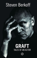 Graft: Tales of an Actor (Oberon Book) 1840020385 Book Cover