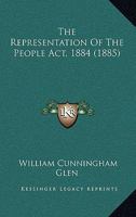 The Representation Of The People Act, 1884 1164837583 Book Cover